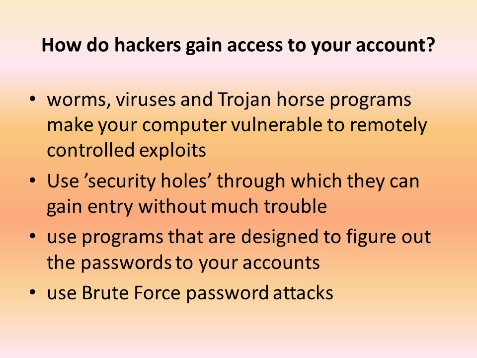 How do hackers gain access to your account