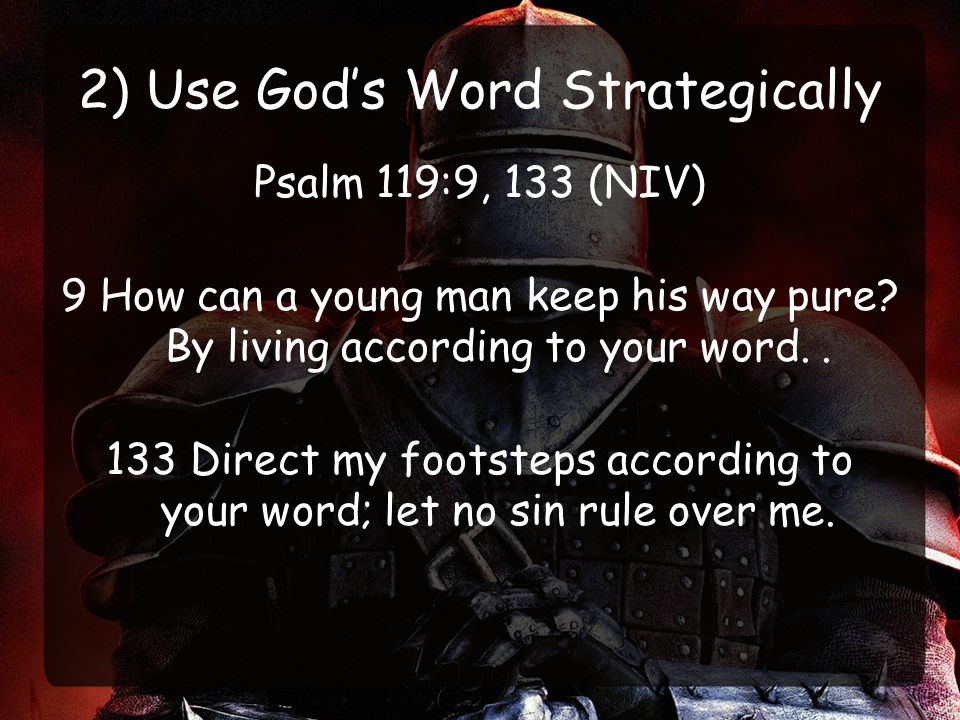 2) Use God’s Word Strategically