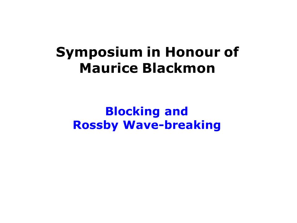 Symposium in Honour of Maurice Blackmon