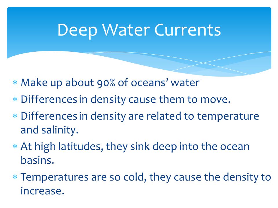 Deep Water Currents Make up about 90% of oceans’ water