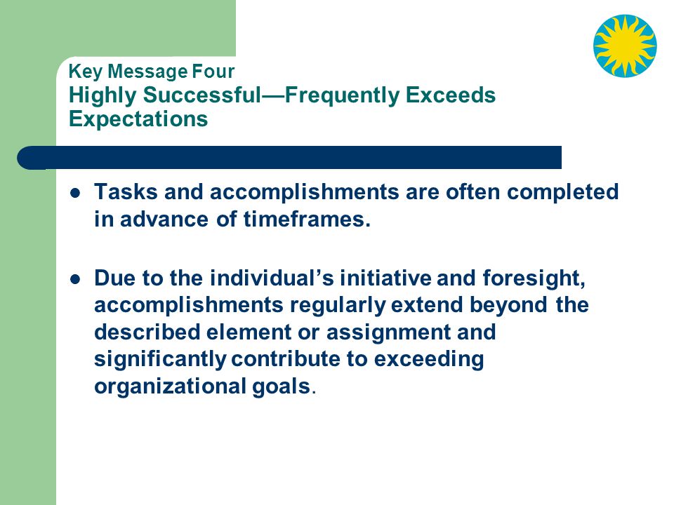 Key Message Four Highly Successful—Frequently Exceeds Expectations