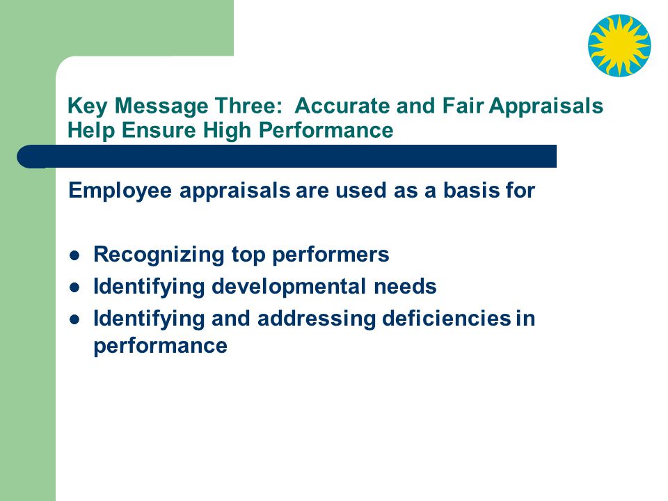 Key Message Three: Accurate and Fair Appraisals Help Ensure High Performance