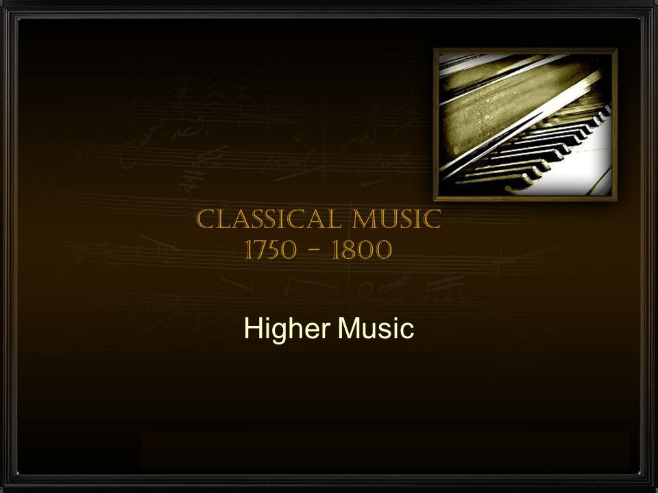 Classical Music Higher Music