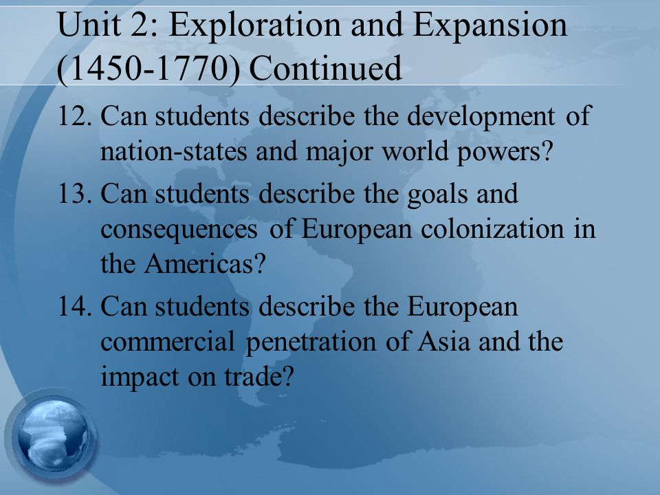 Unit 2: Exploration and Expansion ( ) Continued