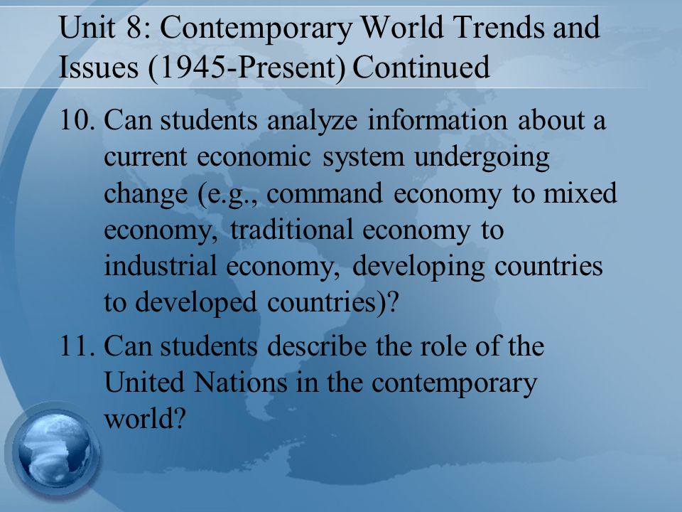 Unit 8: Contemporary World Trends and Issues (1945-Present) Continued
