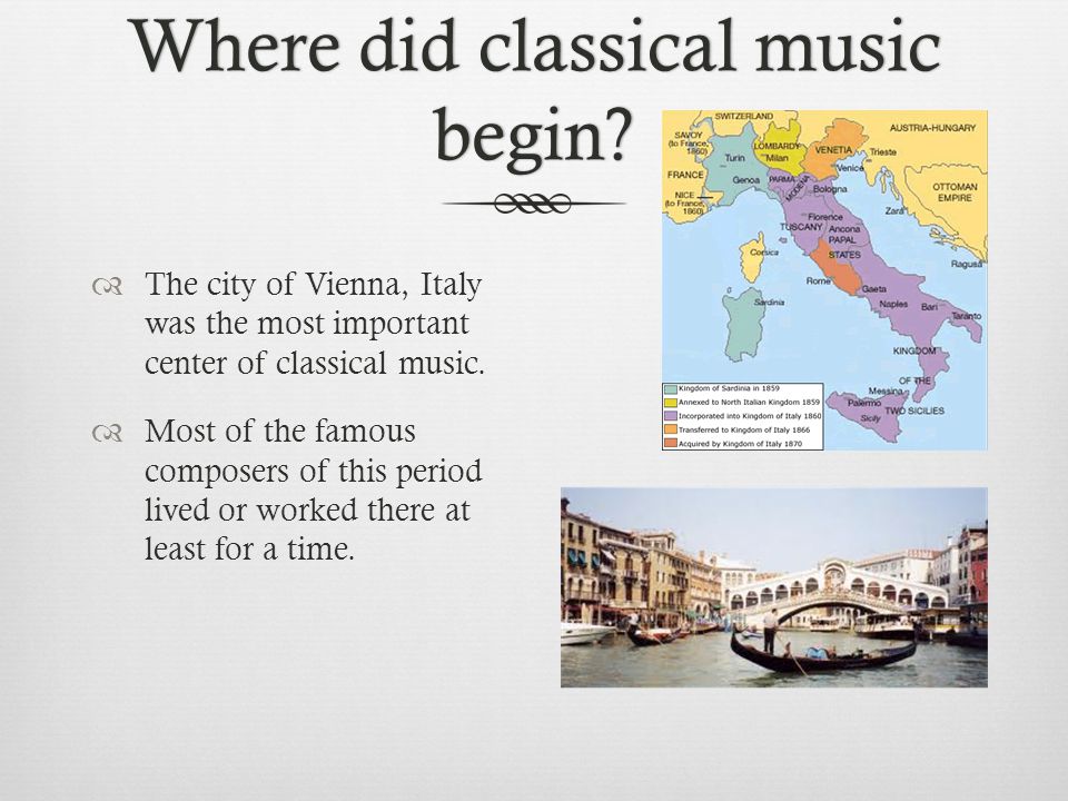 Where did classical music begin