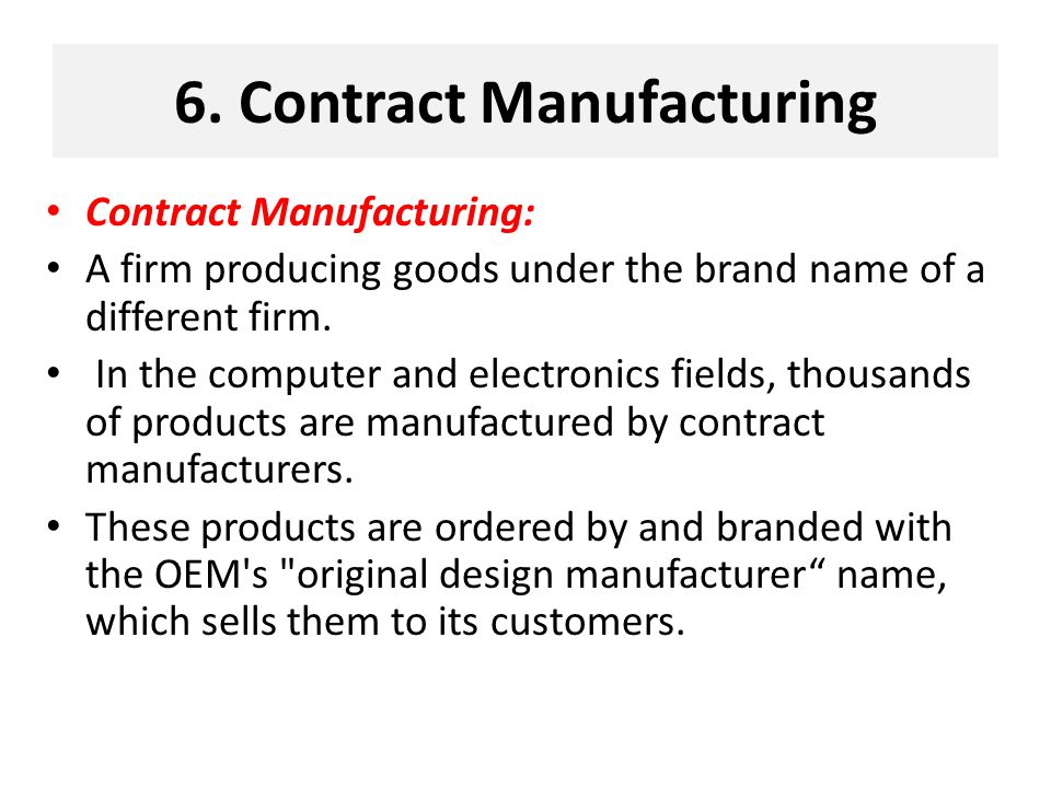 6. Contract Manufacturing