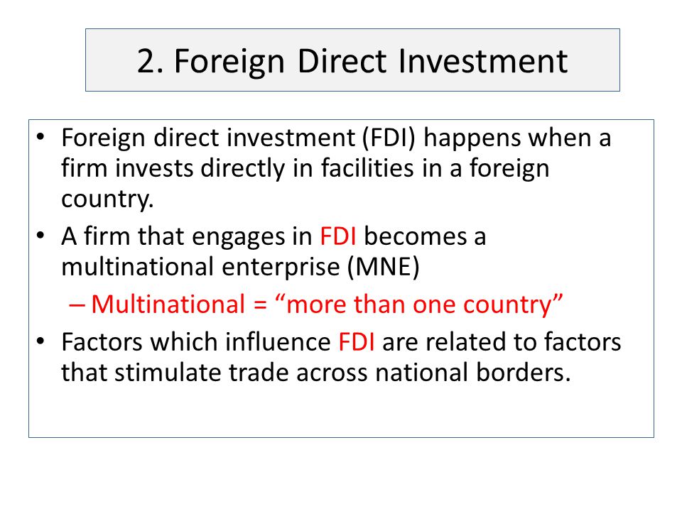 2. Foreign Direct Investment