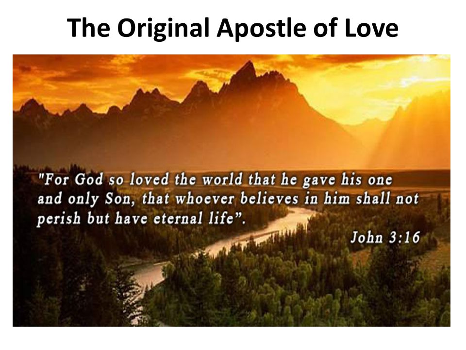 The Original Apostle of Love