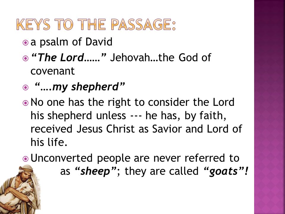 Keys to the Passage: a psalm of David