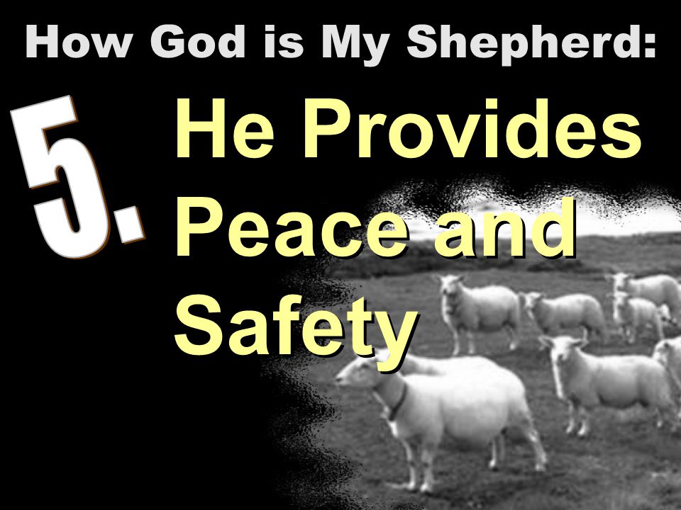 He Provides Peace and Safety