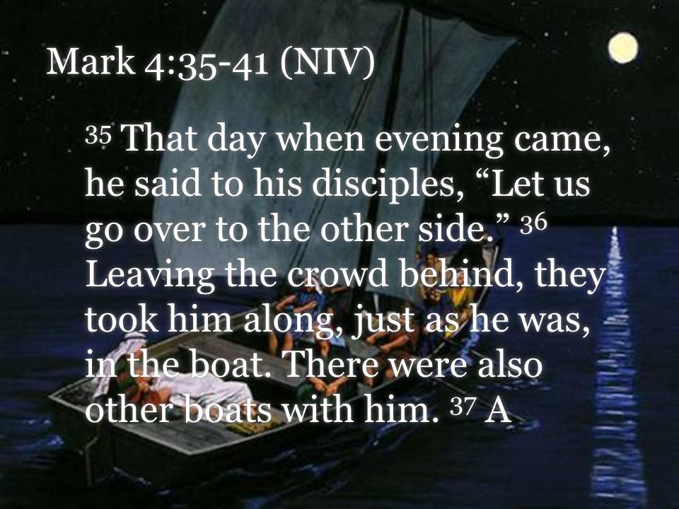 Mark 4:35-41 (NIV)