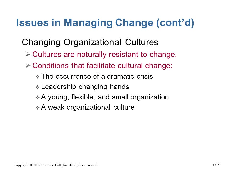 Issues in Managing Change (cont’d)