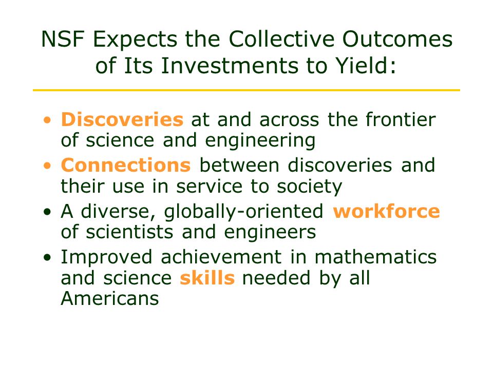 NSF Expects the Collective Outcomes of Its Investments to Yield: