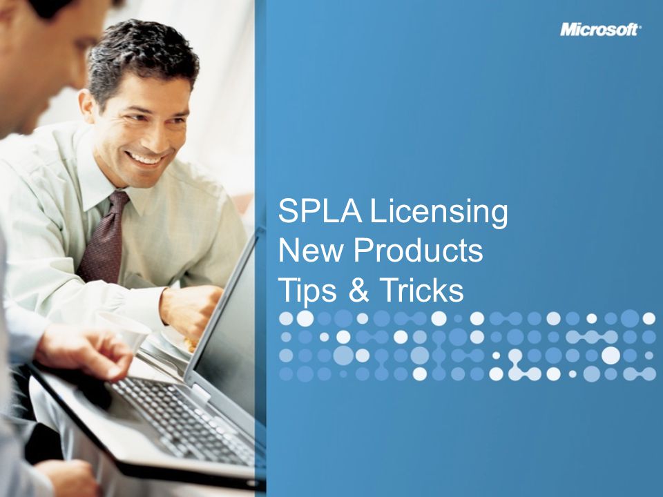 SPLA Licensing New Products Tips & Tricks