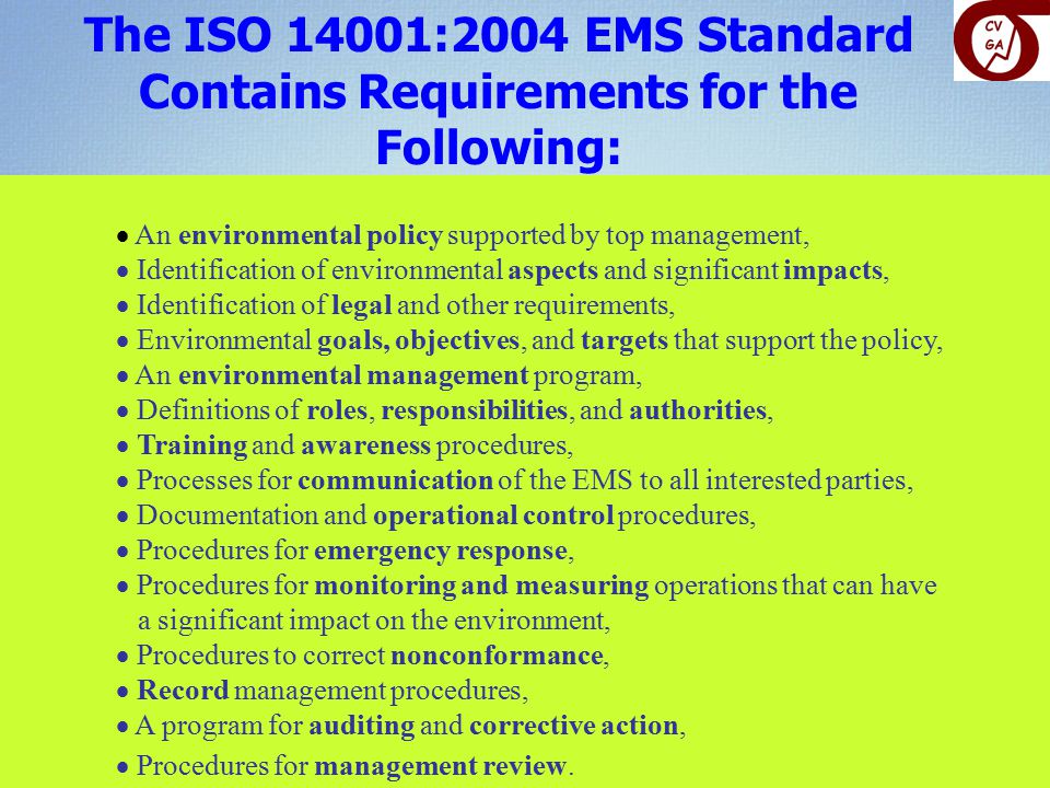 The ISO 14001:2004 EMS Standard Contains Requirements for the Following: