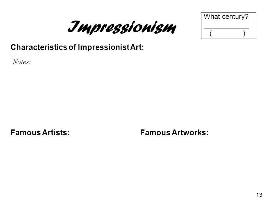 Impressionism Characteristics of Impressionist Art: Famous Artists: