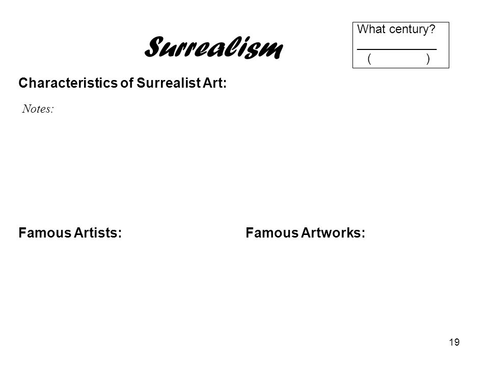 Surrealism Characteristics of Surrealist Art: Famous Artists: