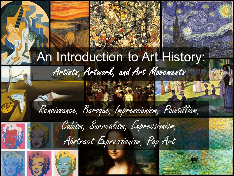 An Introduction to Art History: Artists, Artwork, and Art Movements