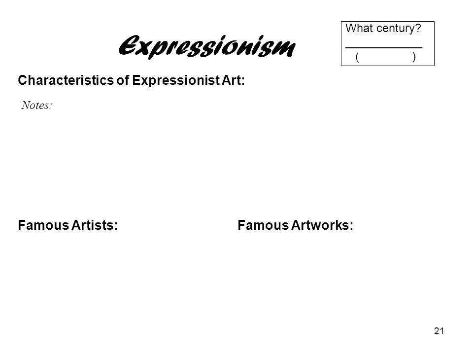 Expressionism Characteristics of Expressionist Art: Famous Artists:
