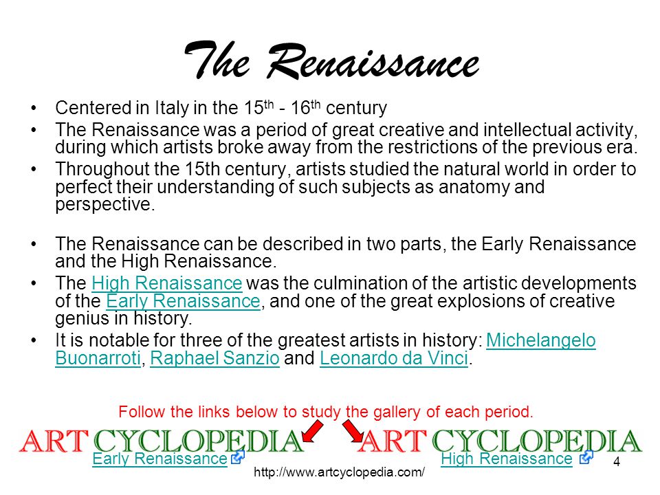 The Renaissance Centered in Italy in the 15th - 16th century