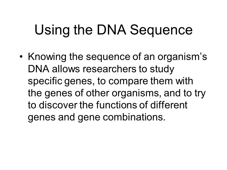 Using the DNA Sequence