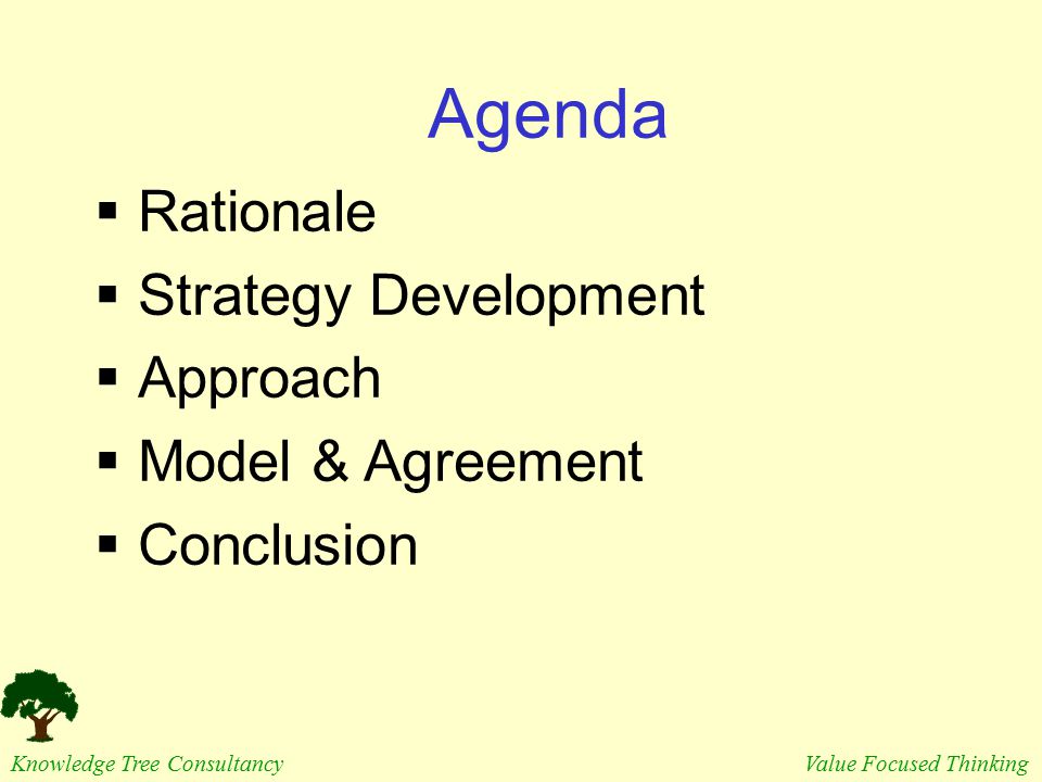 Agenda Rationale Strategy Development Approach Model & Agreement