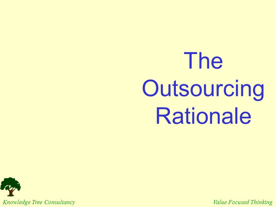 The Outsourcing Rationale