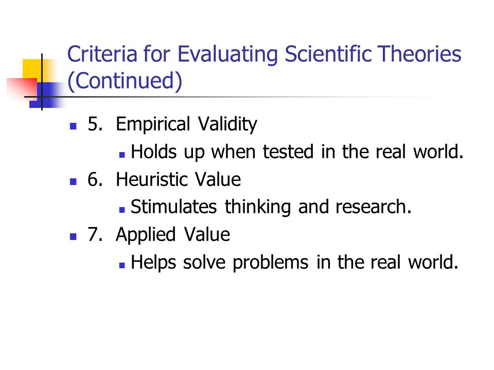 Criteria for Evaluating Scientific Theories (Continued)