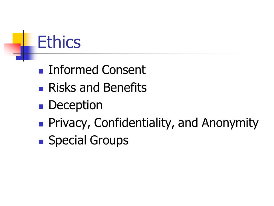 Ethics Informed Consent Risks and Benefits Deception