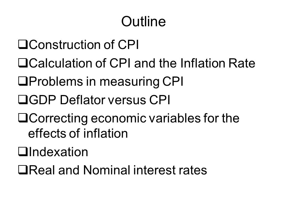 Outline Construction of CPI Calculation of CPI and the Inflation Rate