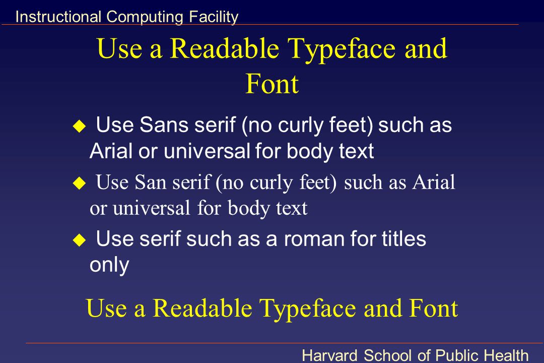 Use a Readable Typeface and Font