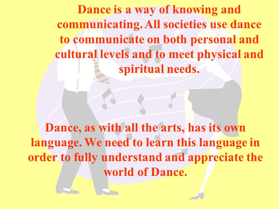 Dance is a way of knowing and communicating