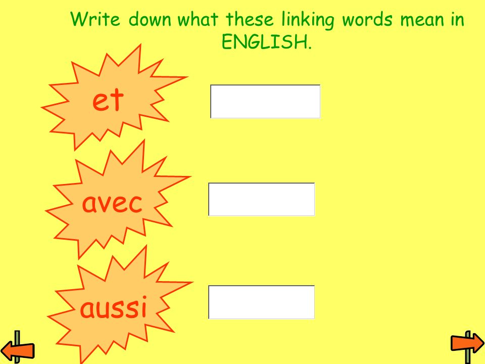Write down what these linking words mean in ENGLISH.