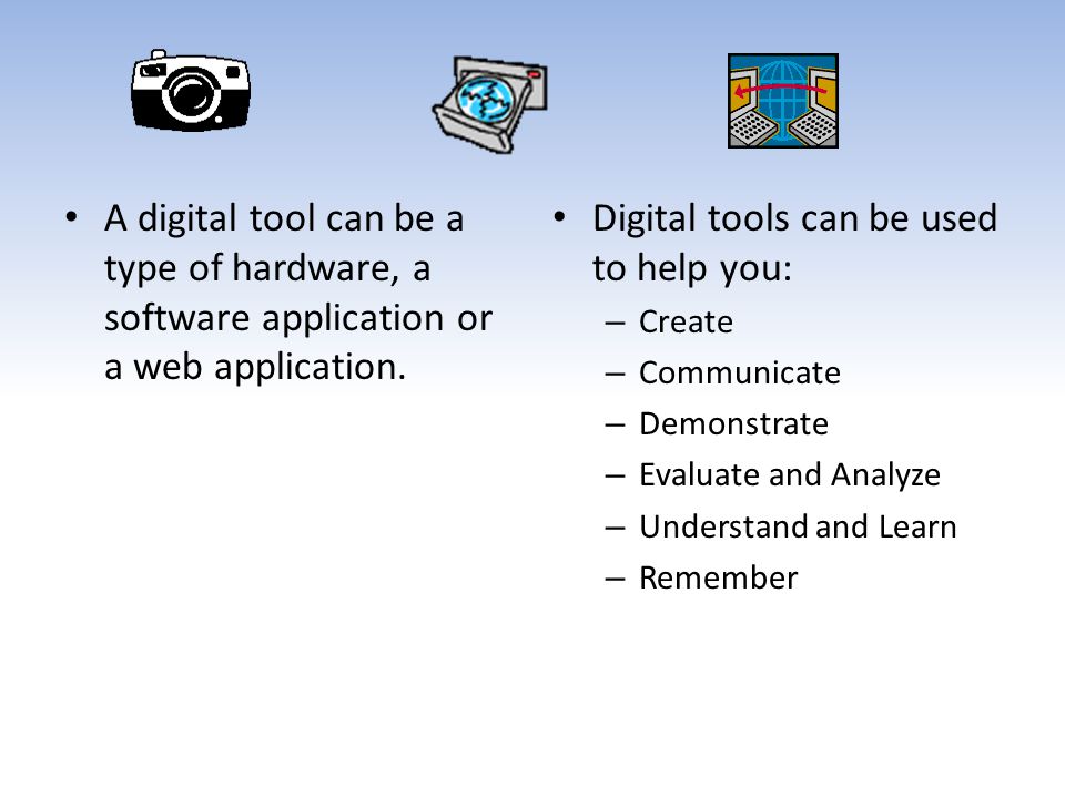 Digital tools can be used to help you: