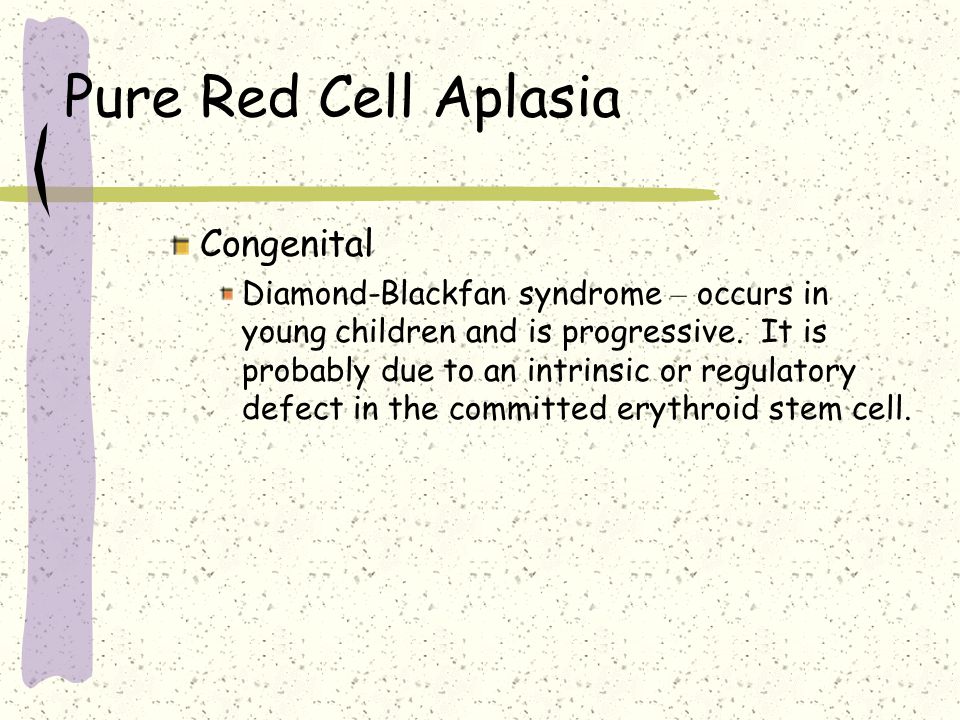 Pure Red Cell Aplasia Congenital