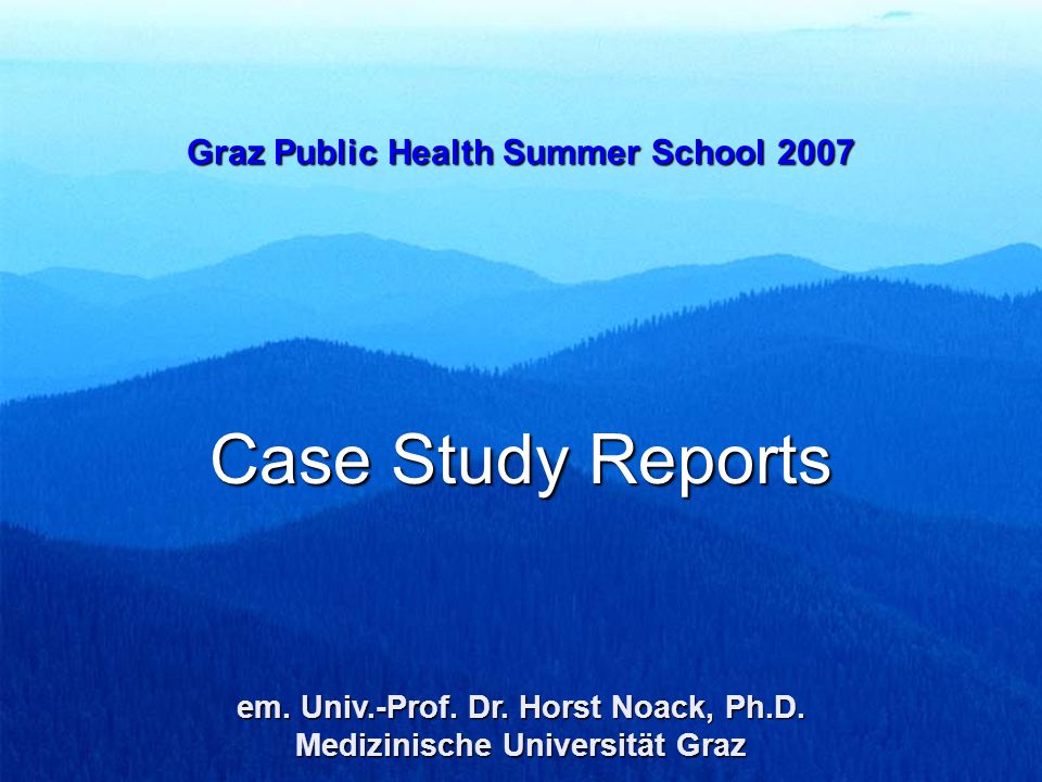 Case Study Reports Graz Public Health Summer School 2007