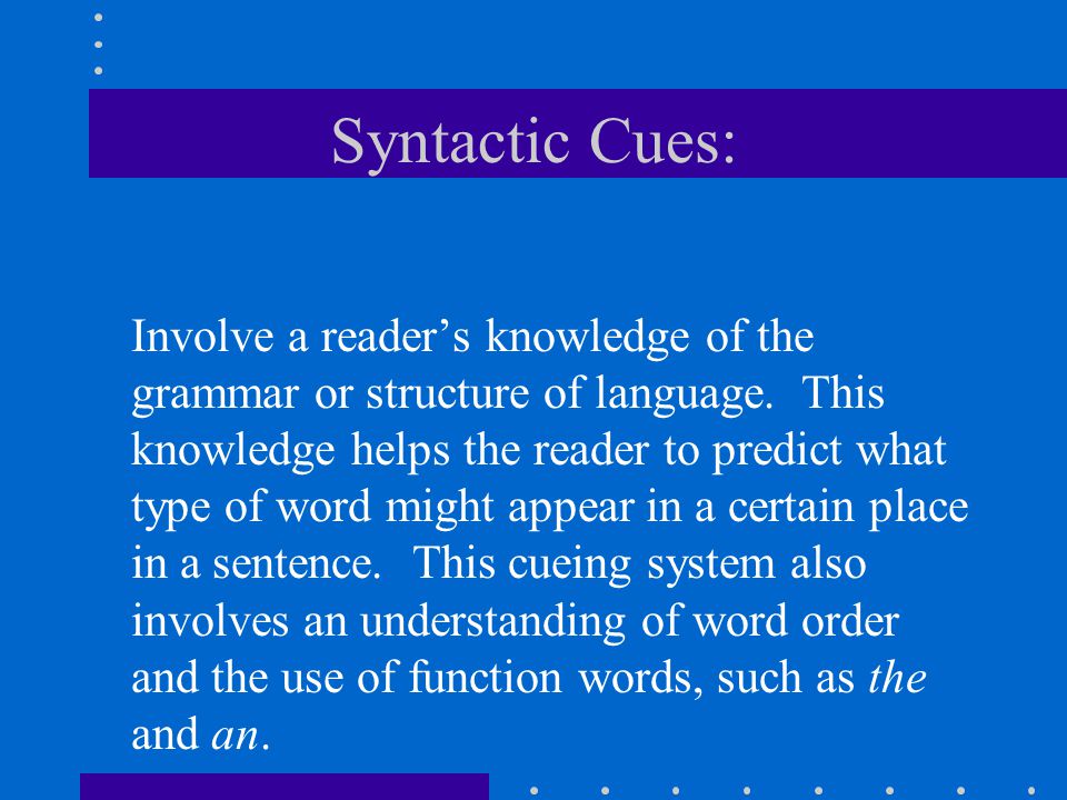 Syntactic Cues: