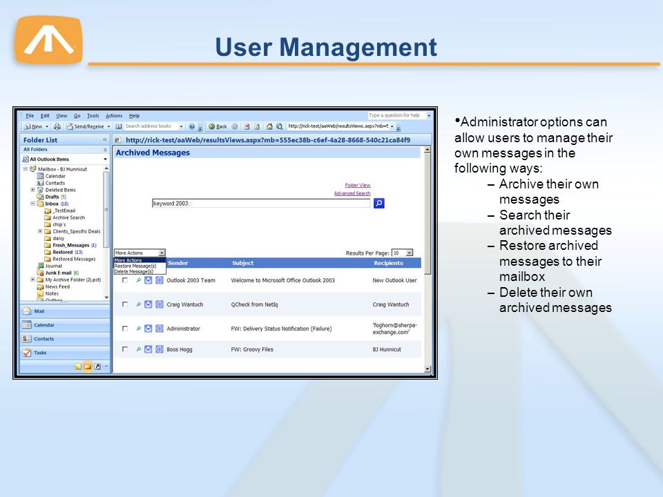 User Management Administrator options can allow users to manage their own messages in the following ways: