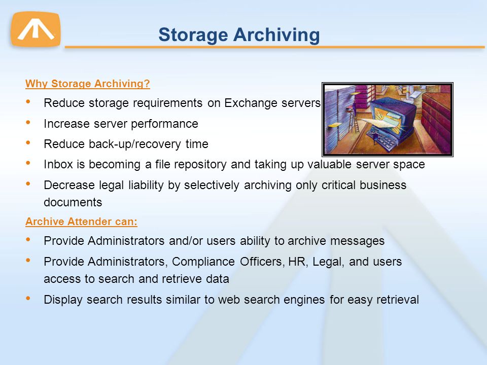 Storage Archiving Reduce storage requirements on Exchange servers