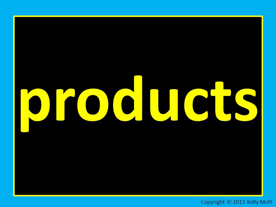 products Copyright © 2011 Kelly Mott