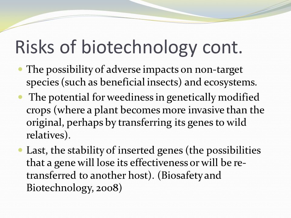 Risks of biotechnology cont.