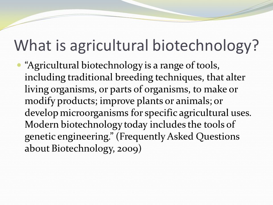 What is agricultural biotechnology