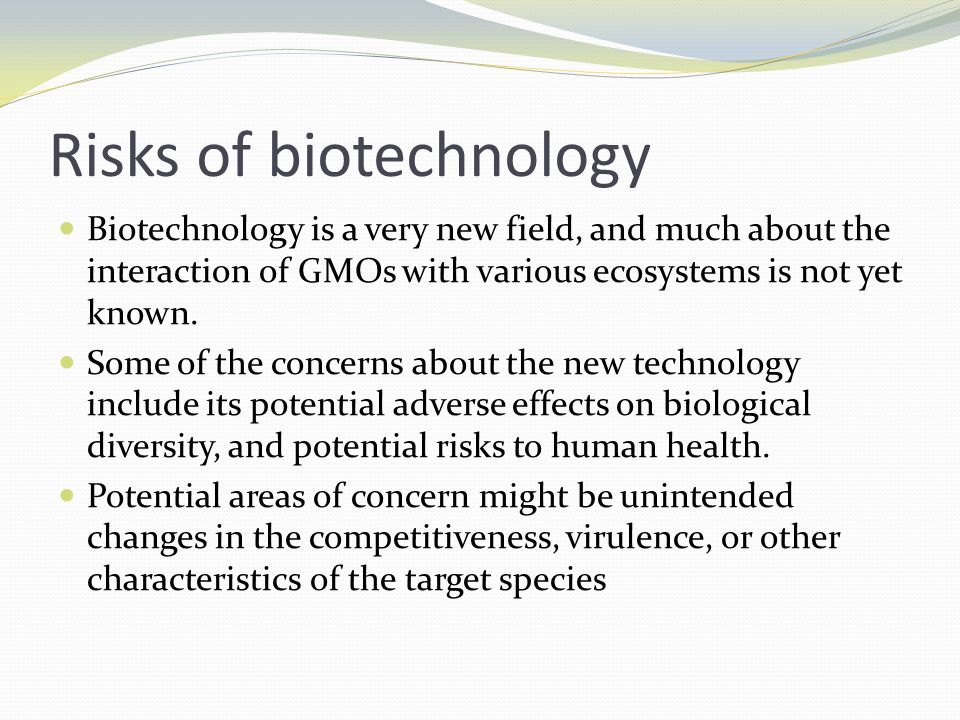 Risks of biotechnology