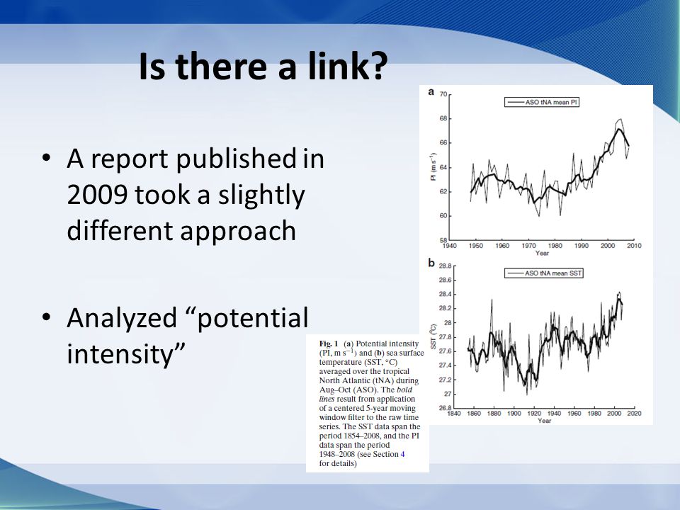 Is there a link A report published in 2009 took a slightly different approach. Analyzed potential intensity
