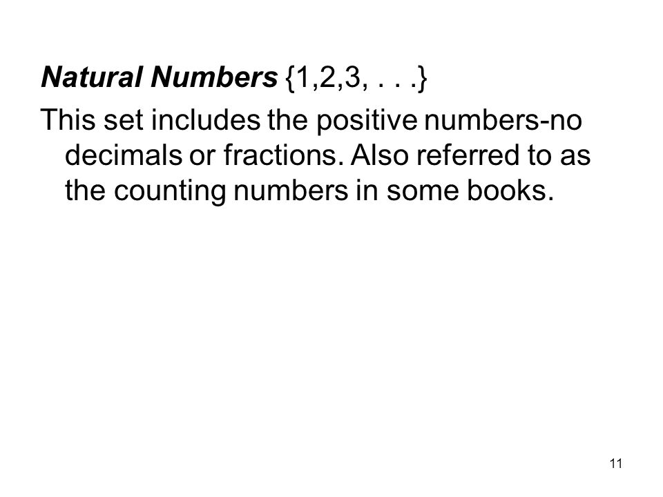 Natural Numbers {1,2,3, . . .}
