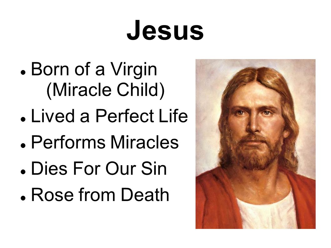 Jesus Born of a Virgin (Miracle Child) Lived a Perfect Life