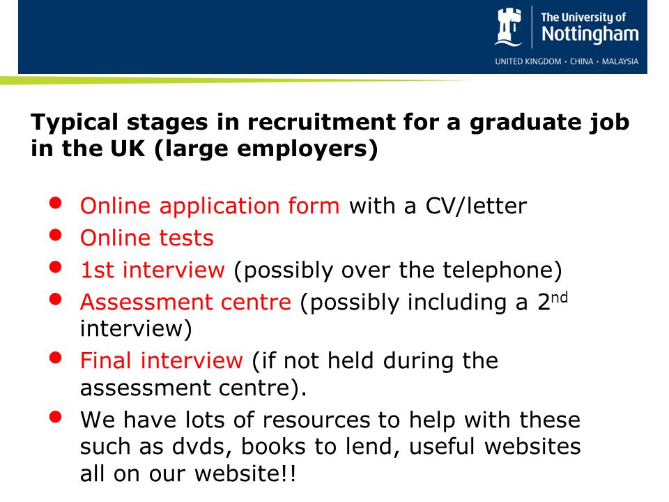 Typical stages in recruitment for a graduate job in the UK (large employers)