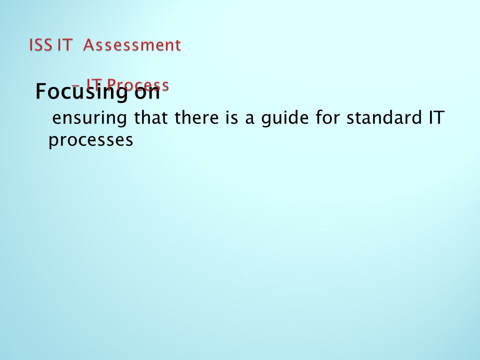 ISS IT Assessment - IT Process