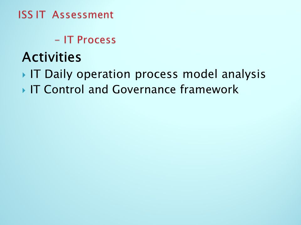 ISS IT Assessment - IT Process